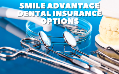 Smile Advantage Accept a Wide Range of Dental Insurance Plans